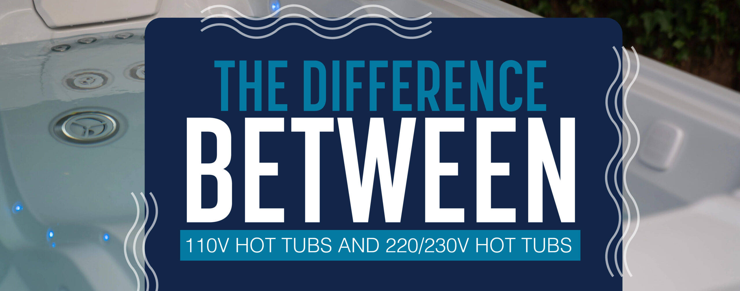 110 V Hot tub vs 230 Hot tub_Thumbnail Creative