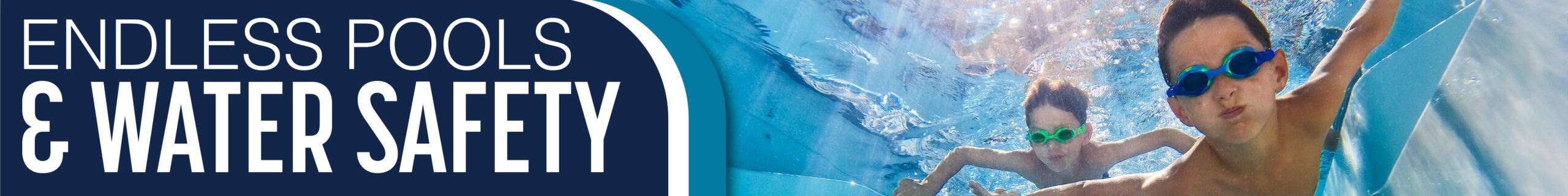 Endless Pool Safety_ Header Creative