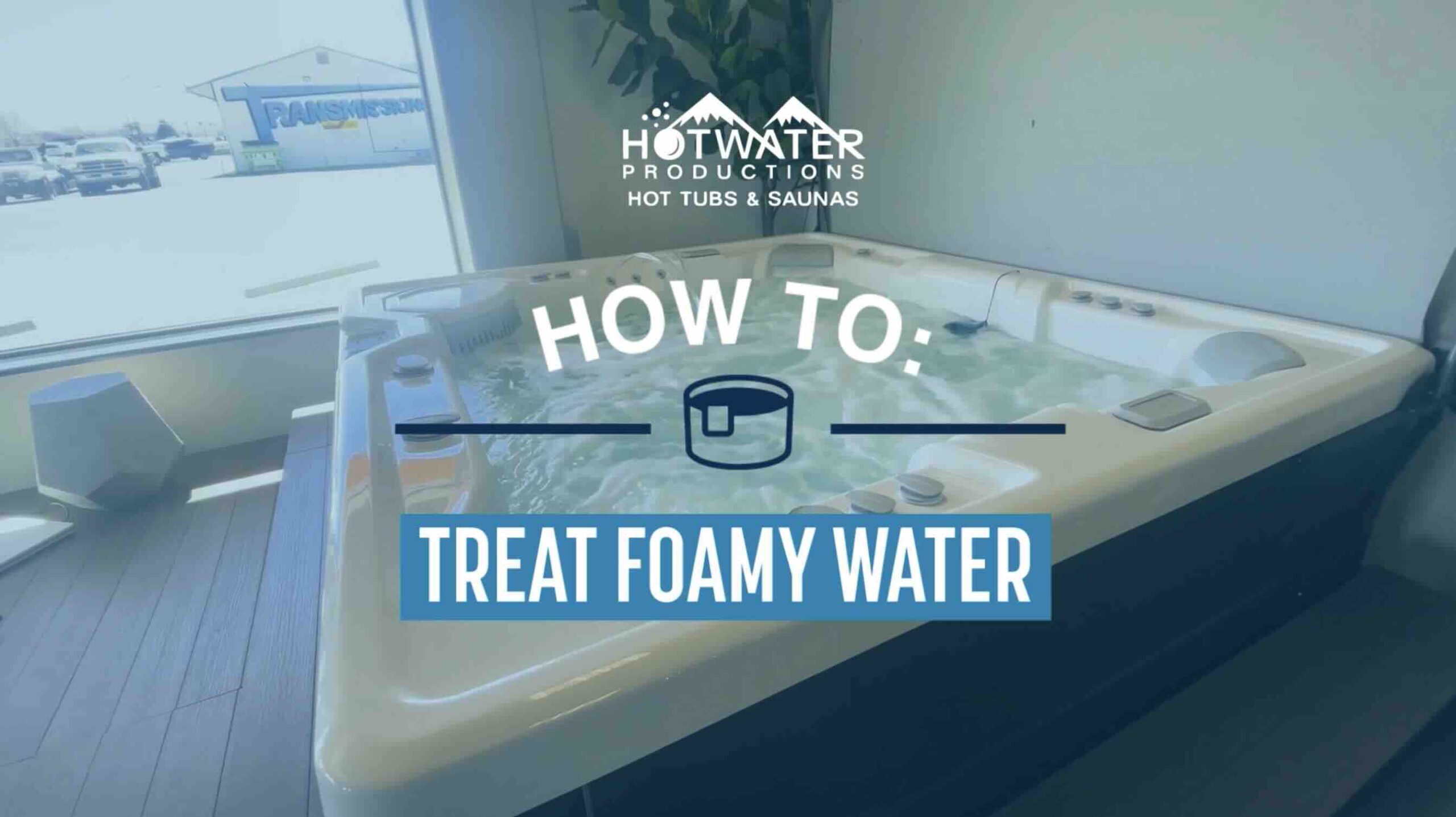 How to treat foamy hot tub water