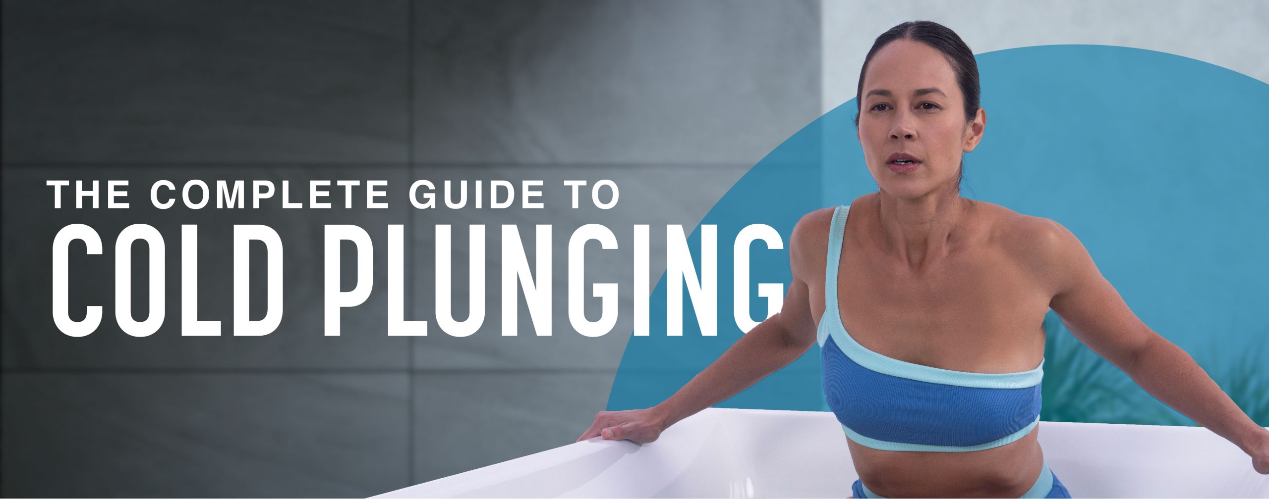 The complete guide to cold plunging
