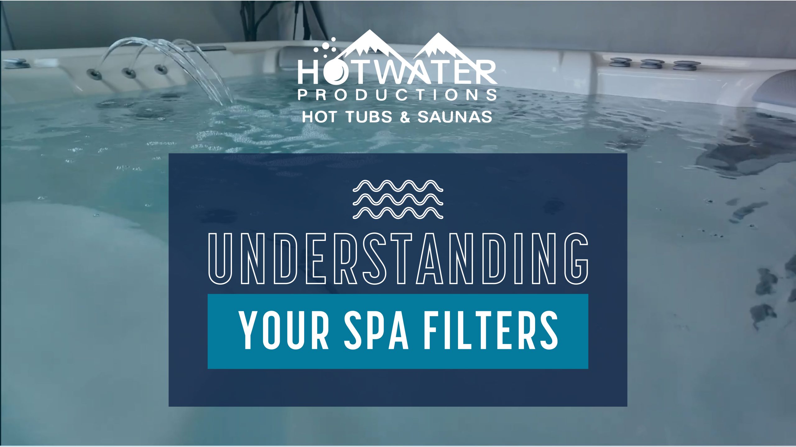 Understanding Your Spa Filters vlog cover